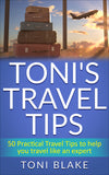 Toni's Travel Tips (Pre-Order E-guide) Available Spring 2023